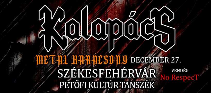 Kalapács - No Respect Koncert - Székesfehérvár