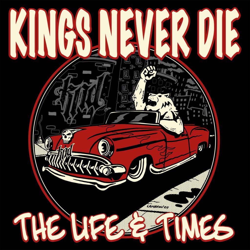 Kings Never Die: The Life & Times DIGI CD