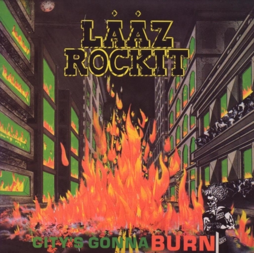 Laaz Rockit: City"s Gonna Burn CD