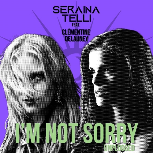 Seraina Telli: I"m Not Sorry (Unplugged) feat. Clémentine Delauney DIGI MCD