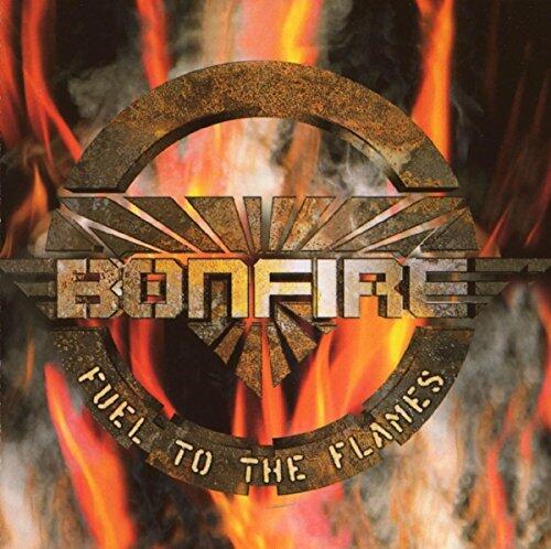 Bonfire: Fuel To The Flames CD