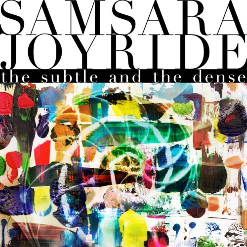 Samsara Joyride: The Subtle And The Dense DIGI CD