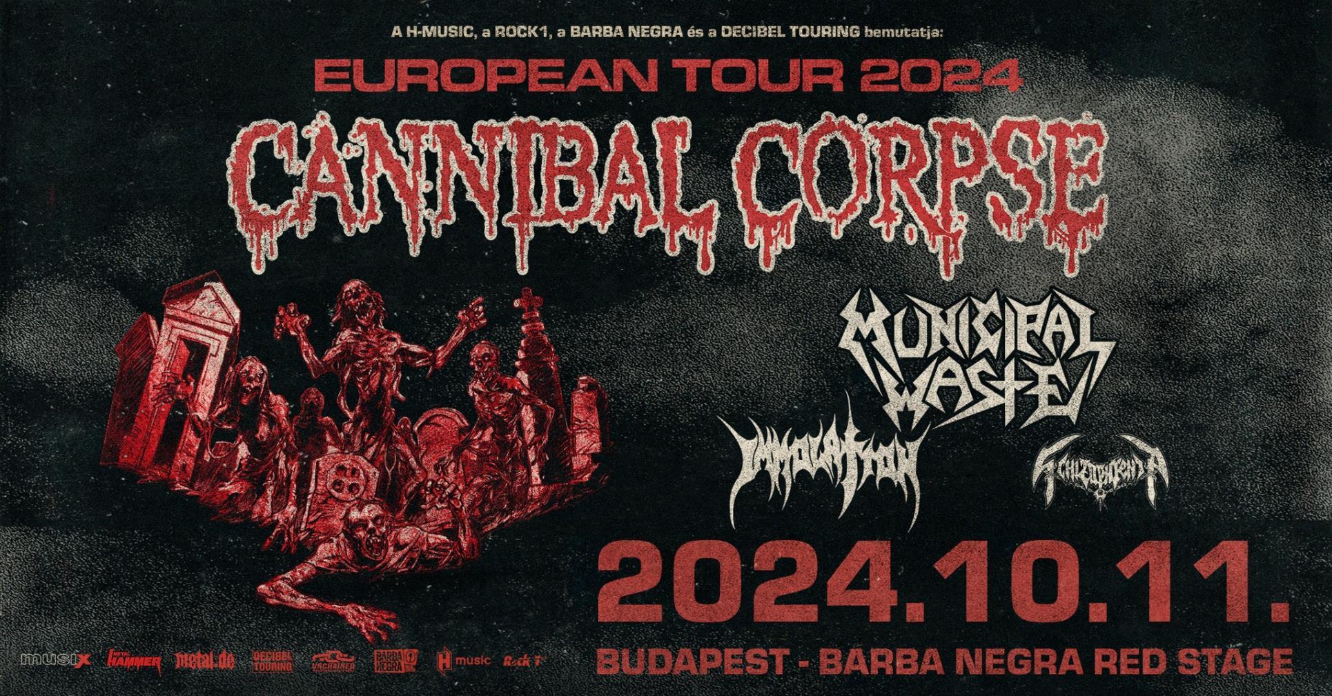 CANNIBAL CORPSE /support: Municipal Waste - Immolation - Schizophrenia