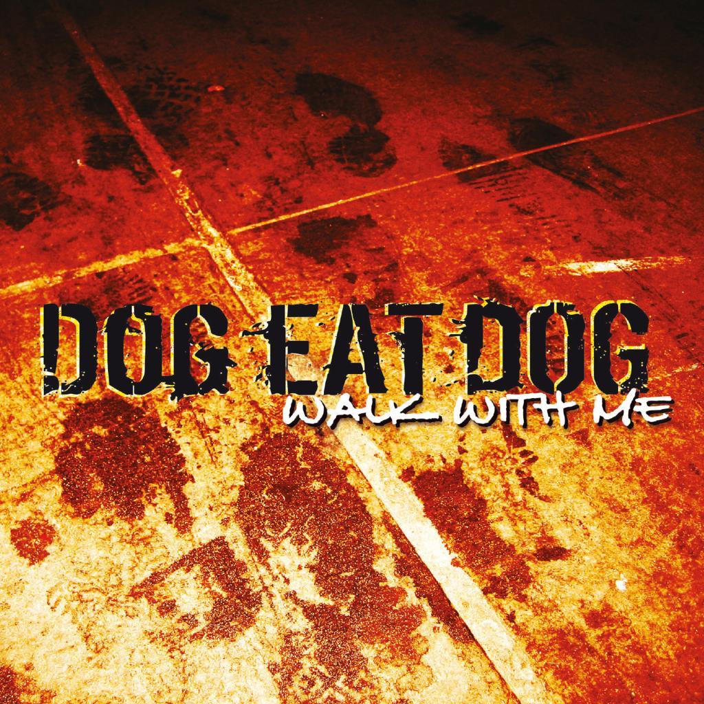 Dog Eat Dog: Walk With Me (Re-Issue 2024) DIGI CD