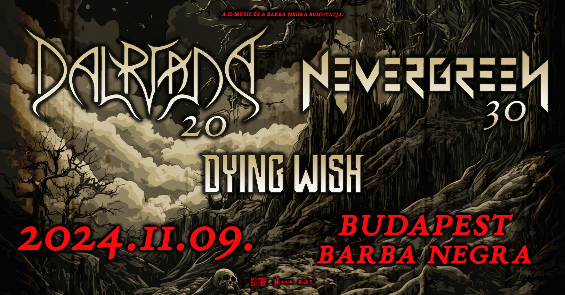 Dalriada 20 I Nevergreen 30 I Vendég: Dying Wish