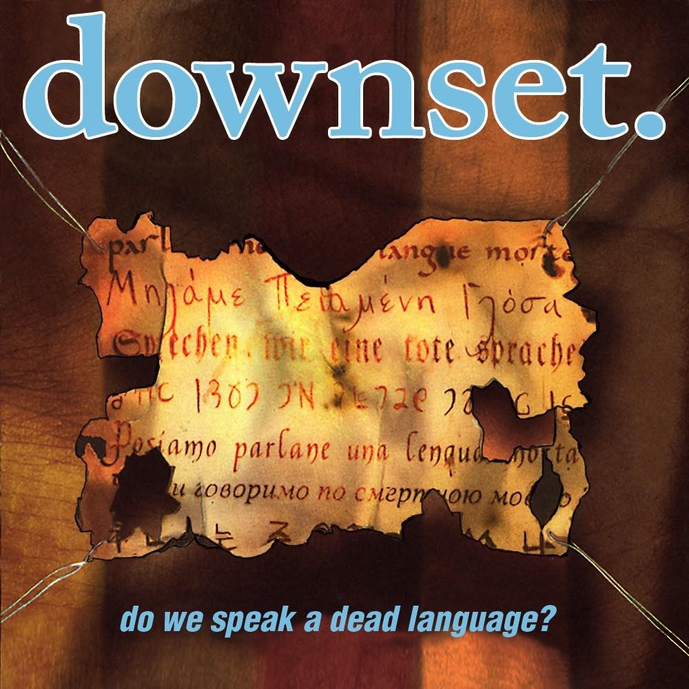 Downset.: Do We Speak A Dead Language? CD