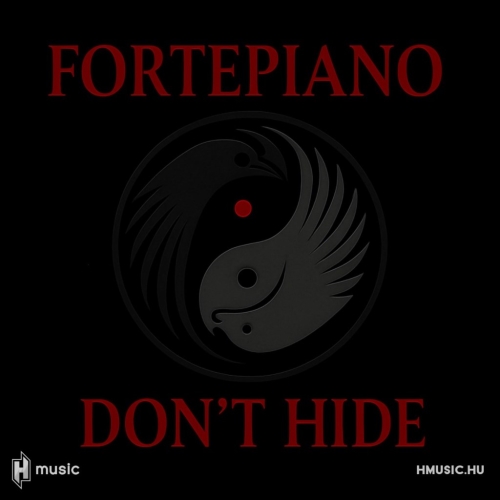 Fortepiano  dal- és klippremier: Don"t Hide