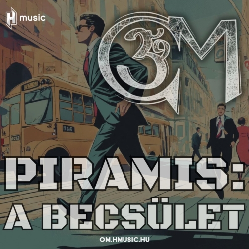 A becsület - Piramis feldolgozással jelentkezett az OM
