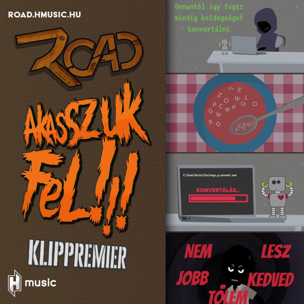 Road - Animációs videón az Akasszuk fel című daluk