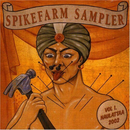 Spikefarm Sampler Vol. 1. - Naulattaa 2002 CD