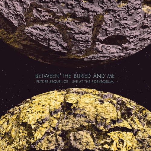 Between The Buried And Me: Future Sequence - Live At The Fidelitorium DIGI CD+DVD
