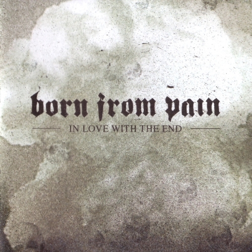 Born From Pain: In Love With The End CD+DVD