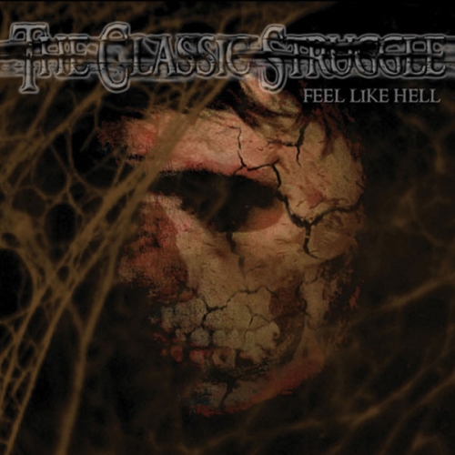 Classic Struggle, The: Feel Like Hell CD