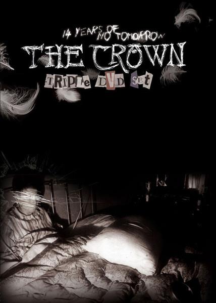 Crown, The: 14 Years Of No Tomorrow DIGI 3DVD