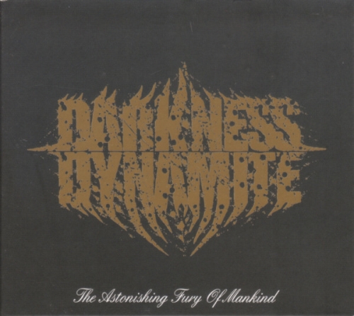 Darkness Dynamite: The Astonishing Fury Of Mankind DIGI CD