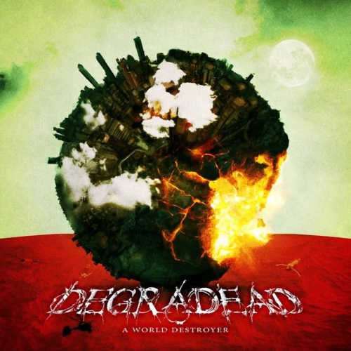 Degradead: A World Destroyer DIGI CD