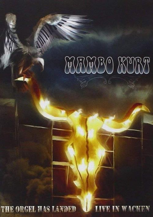 Mambo Kurt: The Orgel Has Landed - Live In Wacken DVD