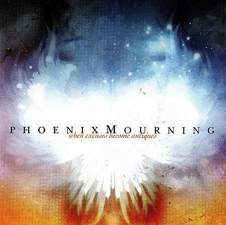 Phoenix Mourning: When Excuses Become Antiques CD