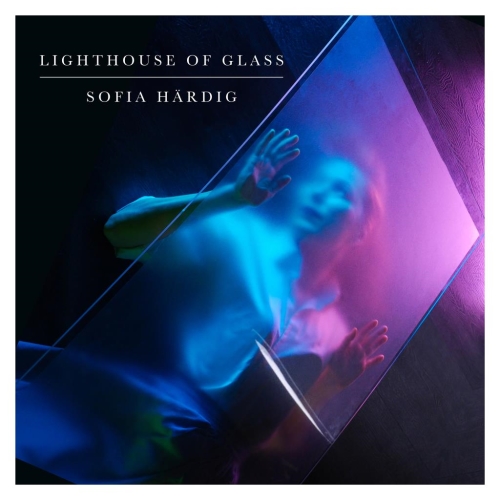 Sofia Härdig: Lighthouse Of Glass DIGI CD