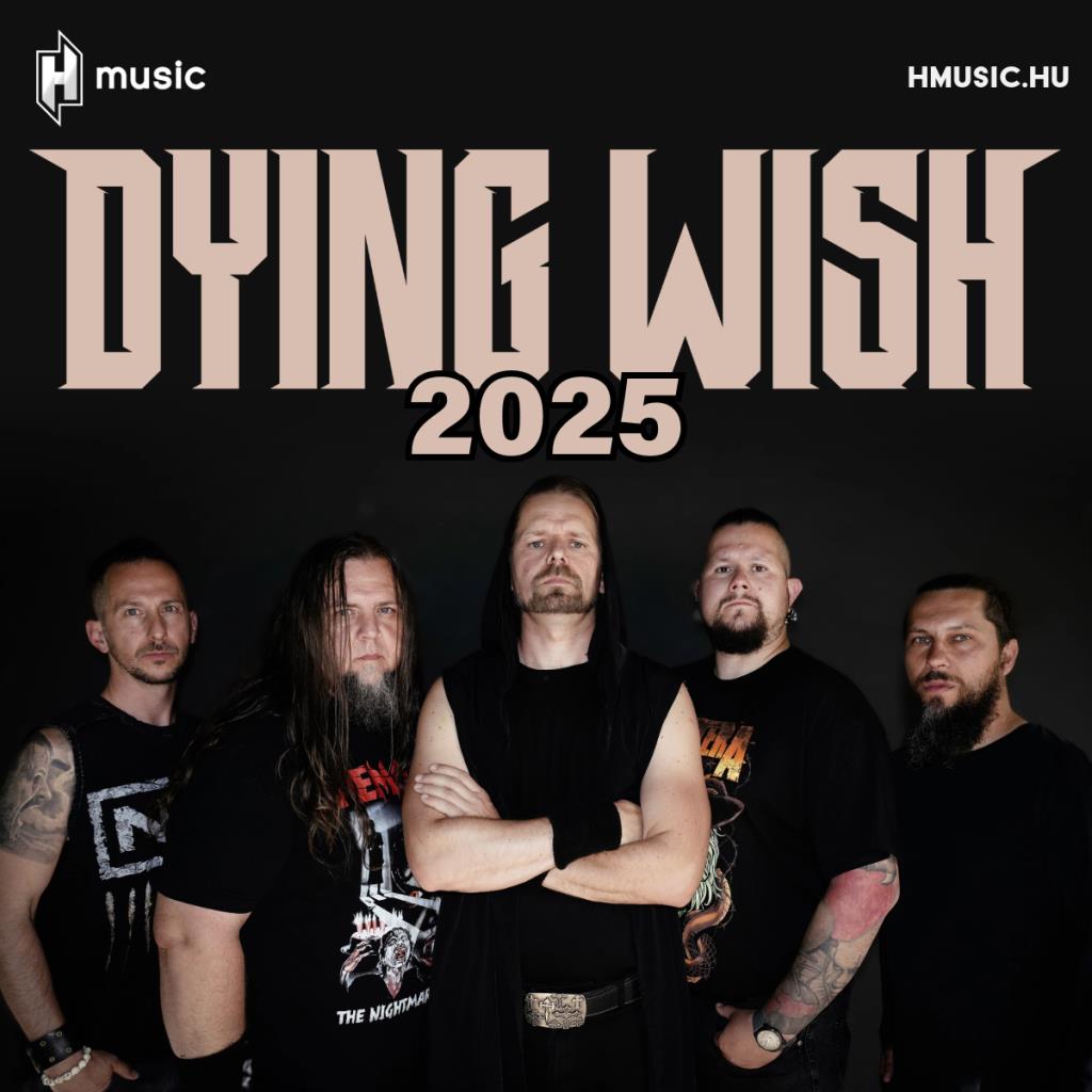 Dying Wish: Új felállásal 2025-ben - ősszel indul a jubileumi turné