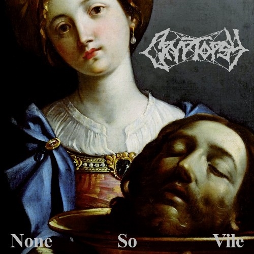 Cryptopsy: None So Vile (Re-Issue) CD