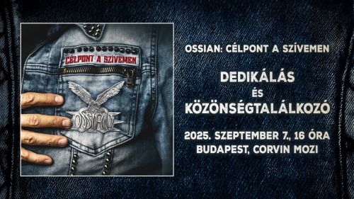 OSSIAN – Célpont a szívemen dedikálás, közönségtalálkozó, hivatalos lemezmegjelenés