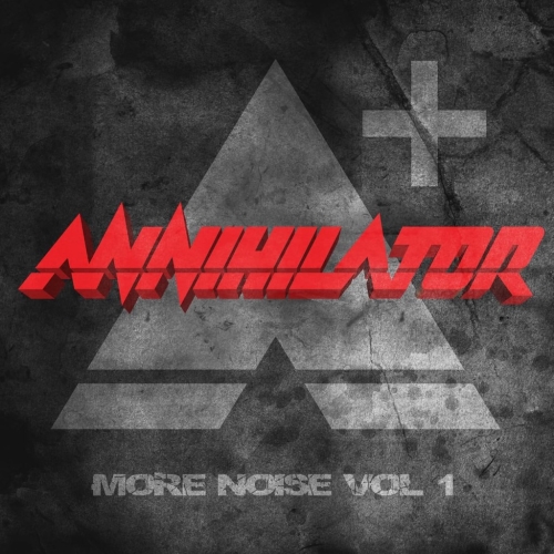 Annihilator: More Noise Vol. 1. DIGI CD