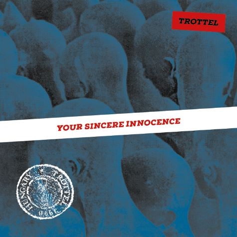 Trottel: Your Sincere Innocence LP