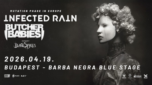 INFECTED RAIN és BUTCHER BABIES - Mutation Phase in Europe Tour