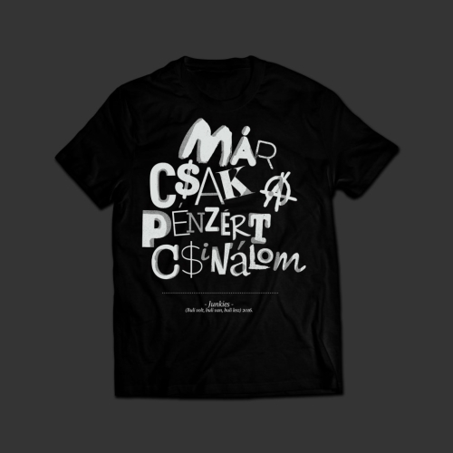 Junkies: Már csak a pénzért csinálom Férfi póló