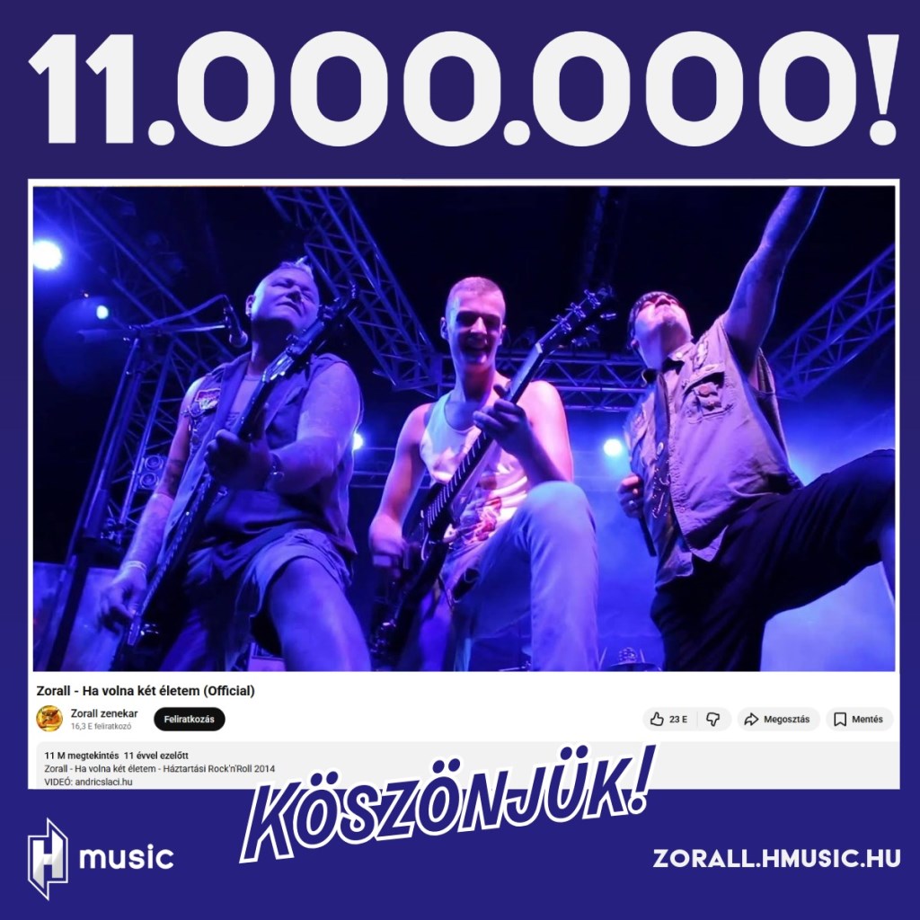 Zorall - 11 millió megtekintés felett a Ha volna két életem című dalhoz készített videó