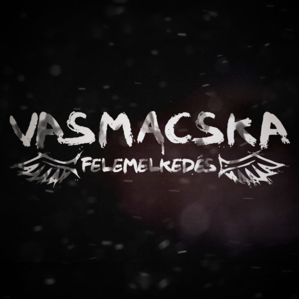 Vasmacska dalpremier: Felemelkedés