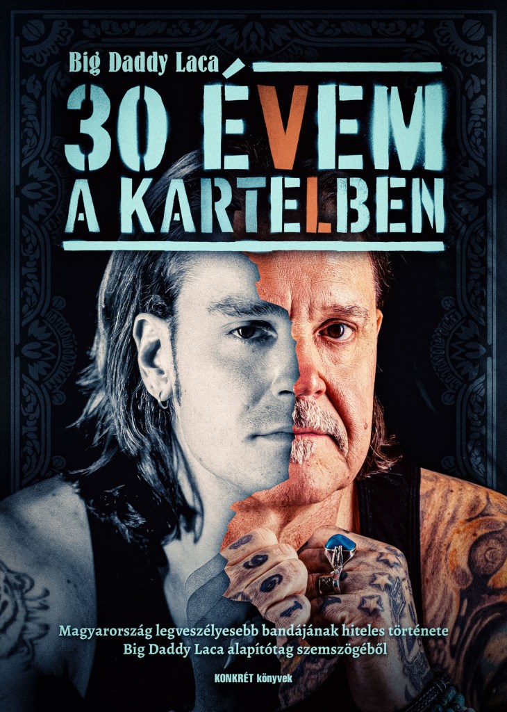 Big Daddy Laca - 30 évem a Kartelben Könyv