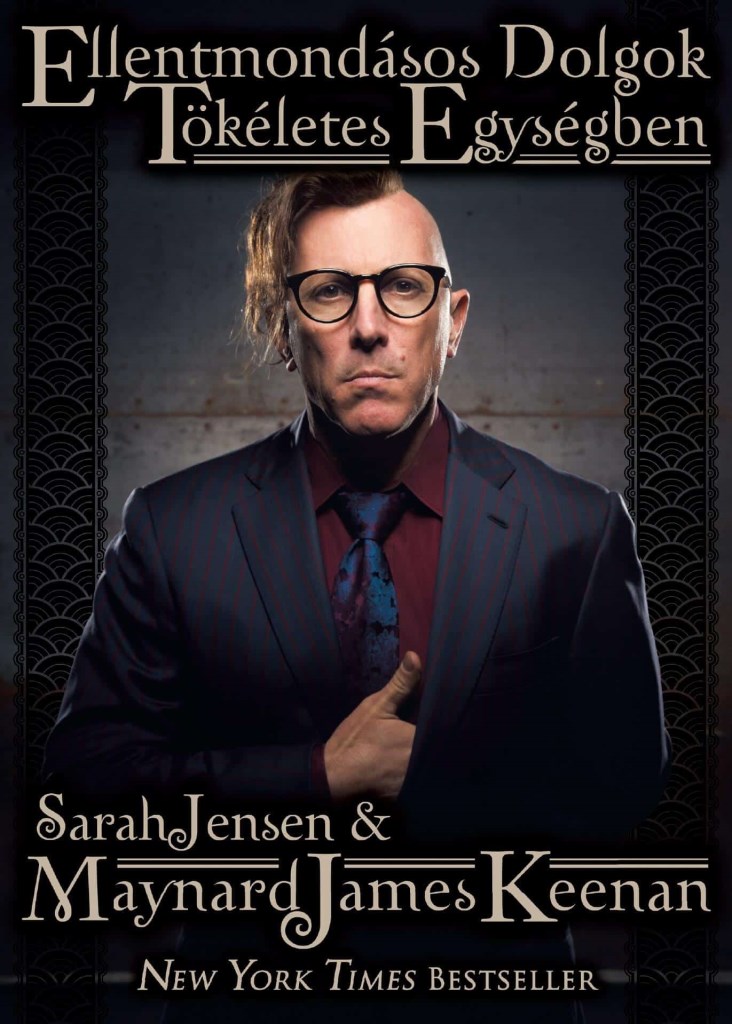 Ellentmondásos dolgok tökéletes egységben - Maynard James Keenan önéletrajza Könyv