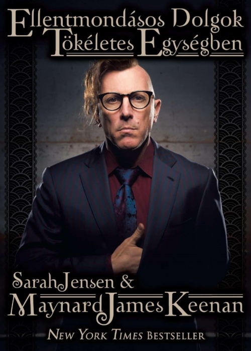 Ellentmondásos dolgok tökéletes egységben - Maynard James Keenan önéletrajza Könyv