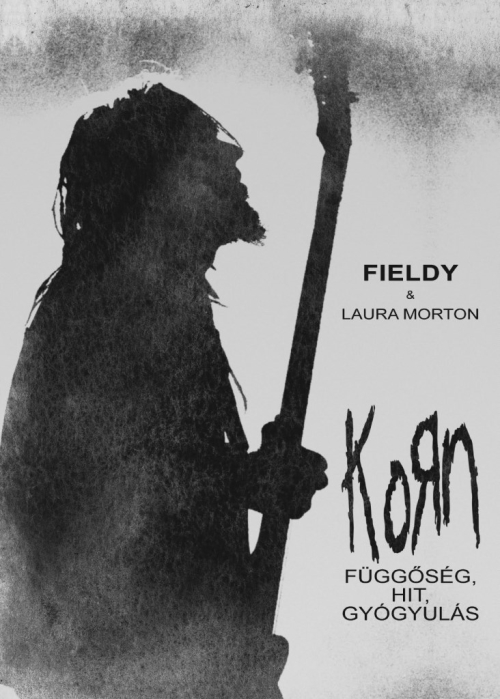 Korn - Függőség, hit, gyógyulás Könyv