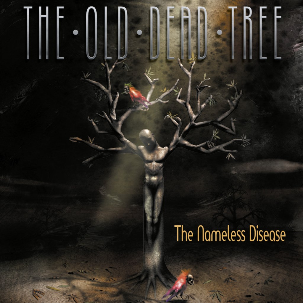 Old Dead Tree, The: The Nameless Disease CD
