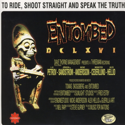 Entombed: DCLXVI: To Ride, Shoot Straight And Speak The Truth! (Re-Issue, Remastered 2022) CD
