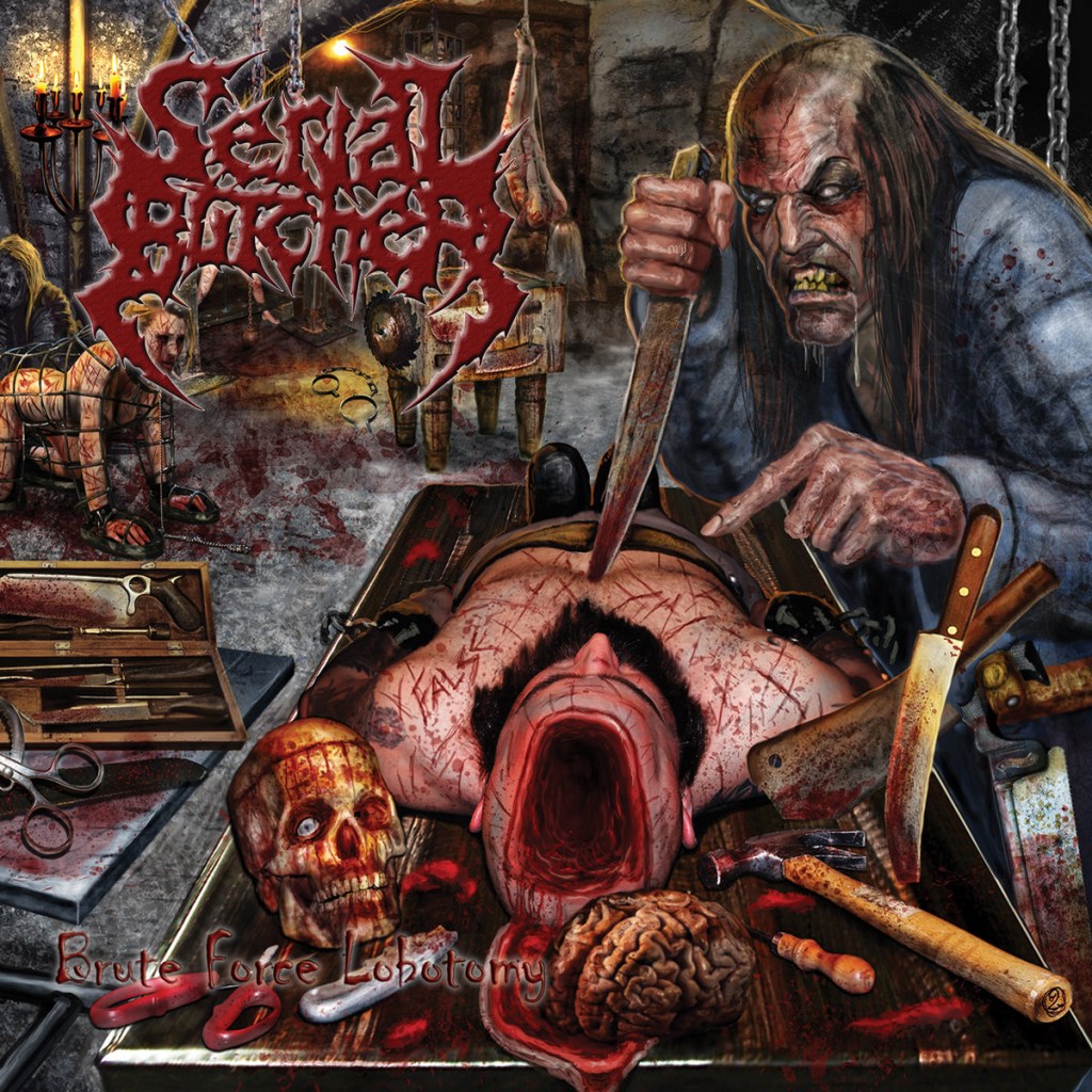 Serial Butcher: Brute Force Lobotomy CD
