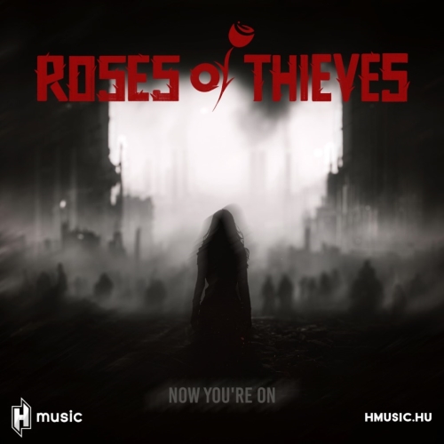 Roses Of Thieves dalpremier: Now You’re On