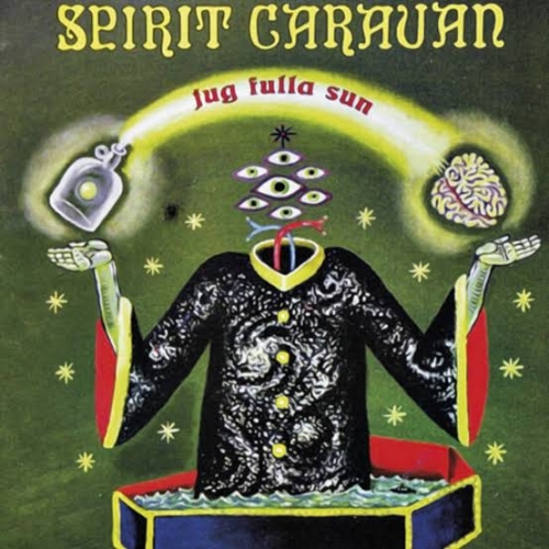 Spirit Caravan: Jug Fulla Sun (Re-Issue 2026) DIGI CD