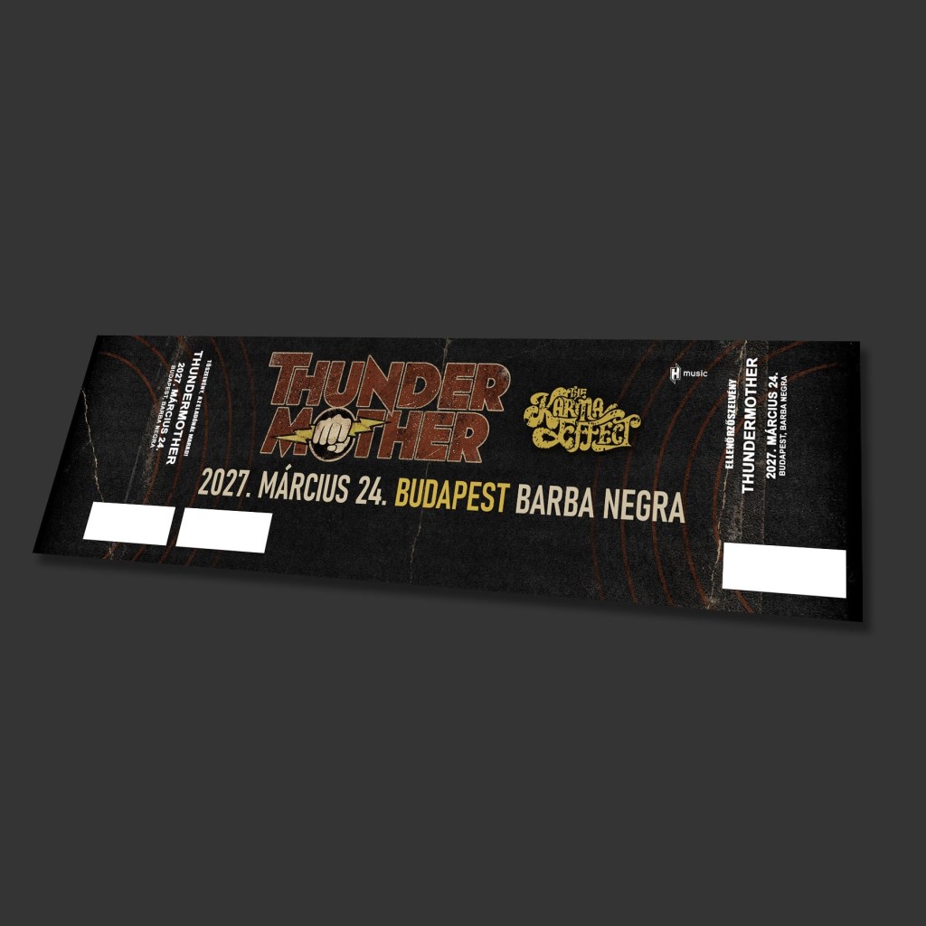 Thundermother / The Karma Effect - Budapest, Barba Negra 2027.03.24. Koncertjegy