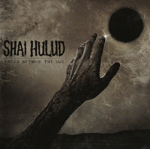 Shai Hulud: Reach Beyond The Sun CD